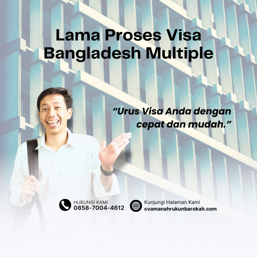 Lama Proses Visa Bangladesh Multiple