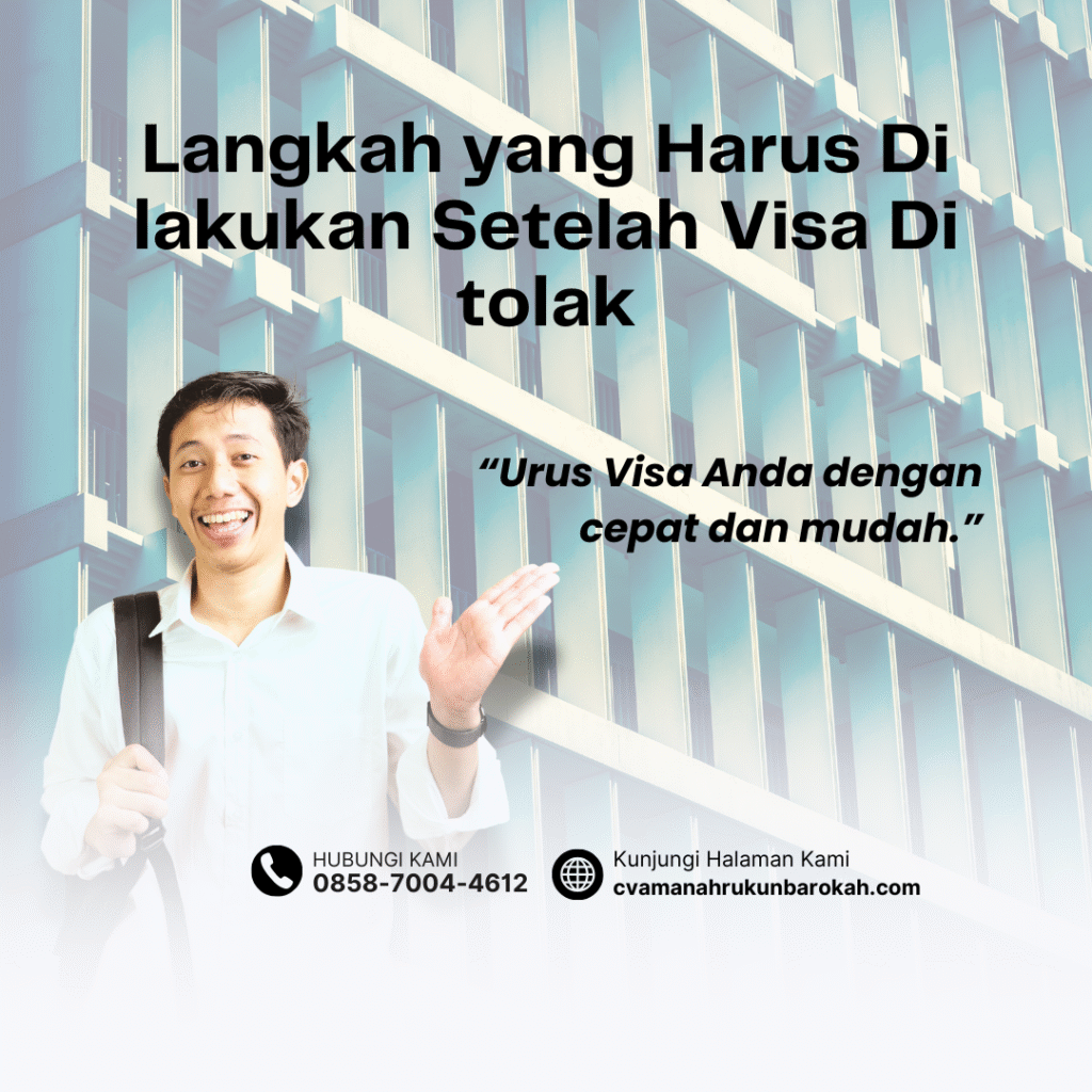 Langkah yang Harus Di lakukan Setelah Visa Di tolak Langkah yang Harus Di lakukan Setelah Visa Di tolak