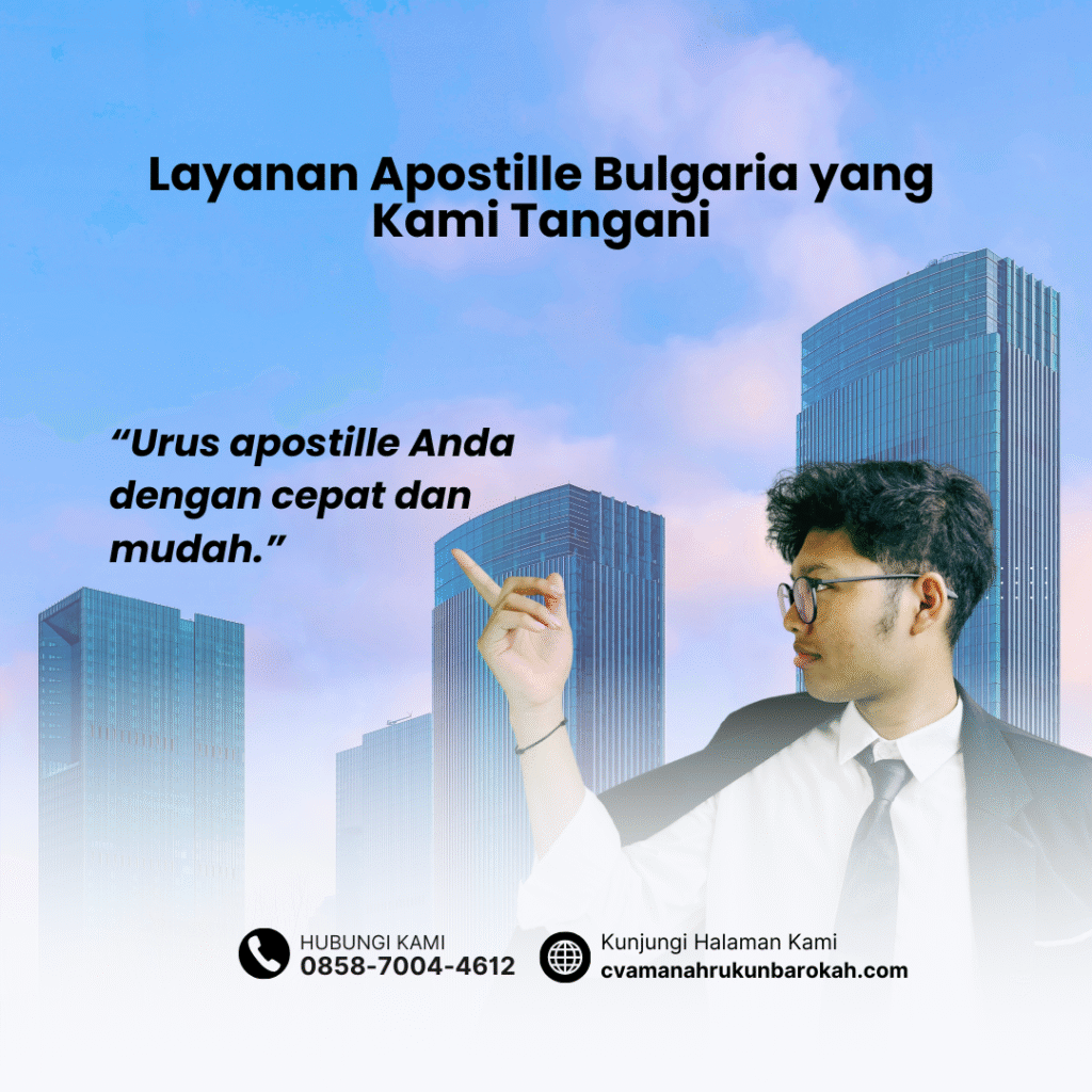 Layanan Apostille Bulgaria yang Kami Tangani Layanan Apostille Bulgaria yang Kami Tangani