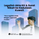 Legalisir Akta KK & Surat Nikah ke Kedutaan Kuwait