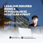 Legalisir Dokumen Bisnis & Perusahaan ke Kedutaan Kuwait