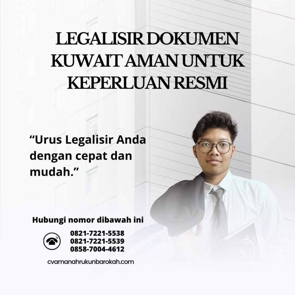 Legalisir Dokumen Kuwait Aman untuk Keperluan Resmi