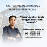 Legalisir Kedutaan Kamboja Resmi dan Terpercaya