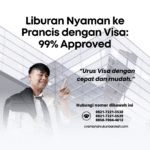 Liburan Nyaman ke Prancis dengan Visa 99% Approved