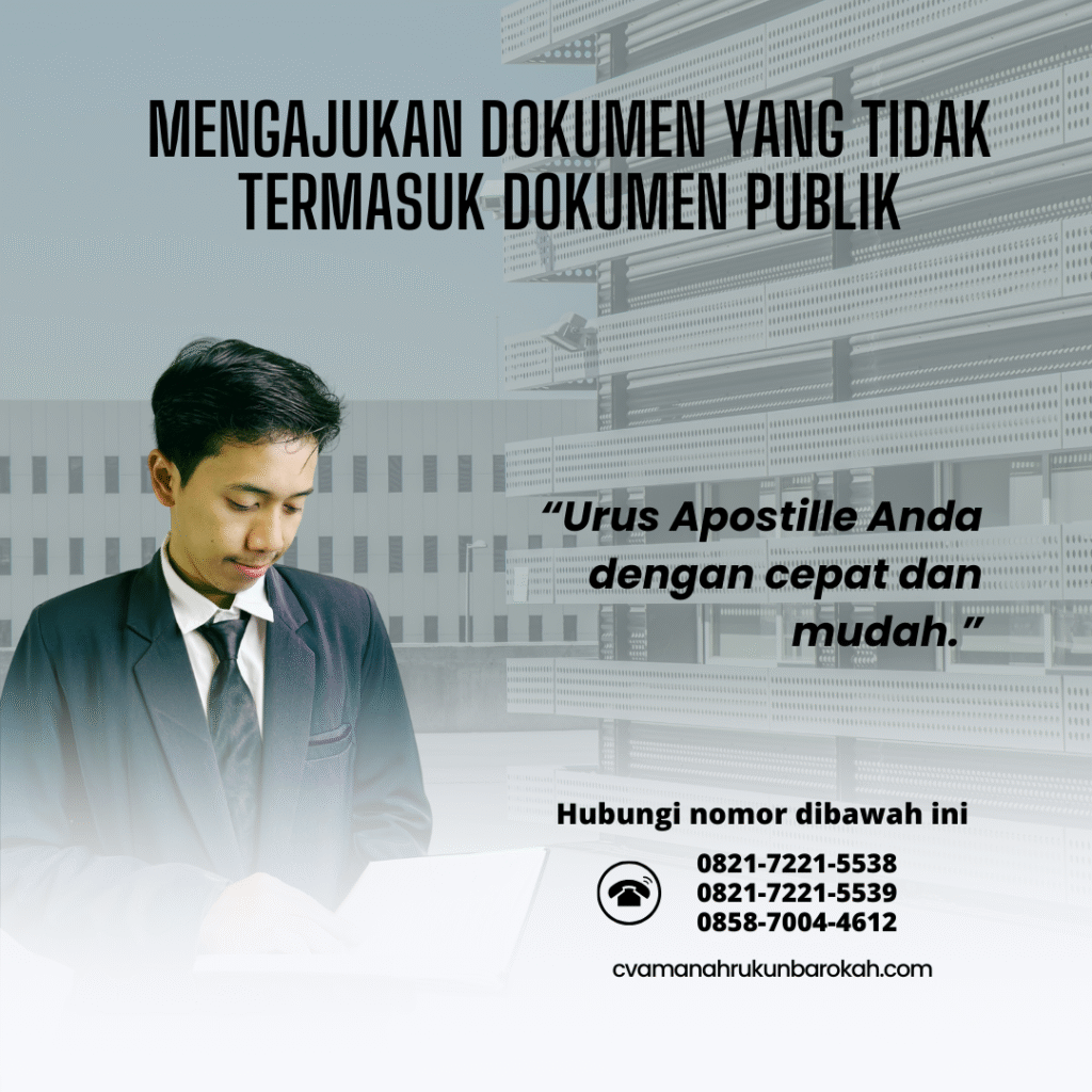 Mengajukan Dokumen yang Tidak Termasuk Dokumen Publik Mengajukan Dokumen yang Tidak Termasuk Dokumen Publik