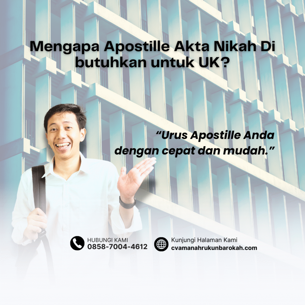 Mengapa Apostille Akta Nikah Di butuhkan untuk UK Mengapa Apostille Akta Nikah Di butuhkan untuk UK