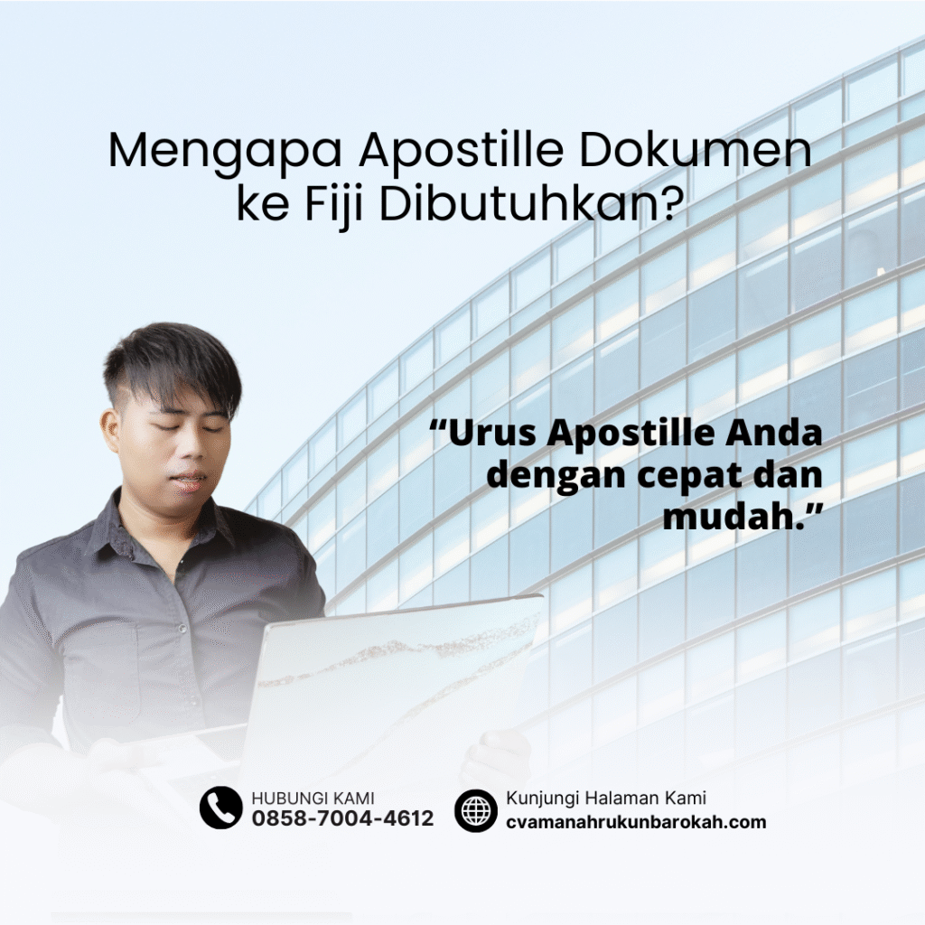 Mengapa Apostille Dokumen ke Fiji Dibutuhkan