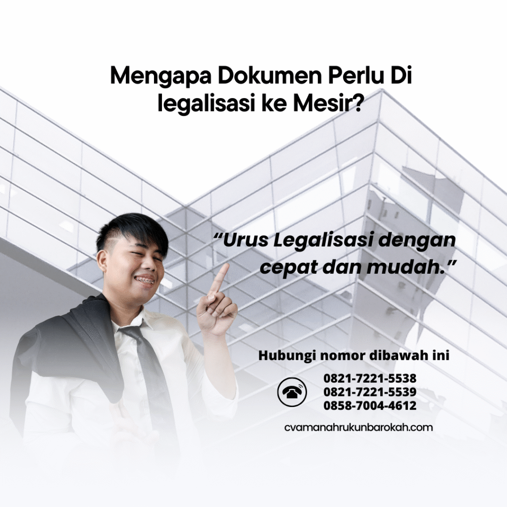 Mengapa Dokumen Perlu Di legalisasi ke Mesir Mengapa Dokumen Perlu Di legalisasi ke Mesir