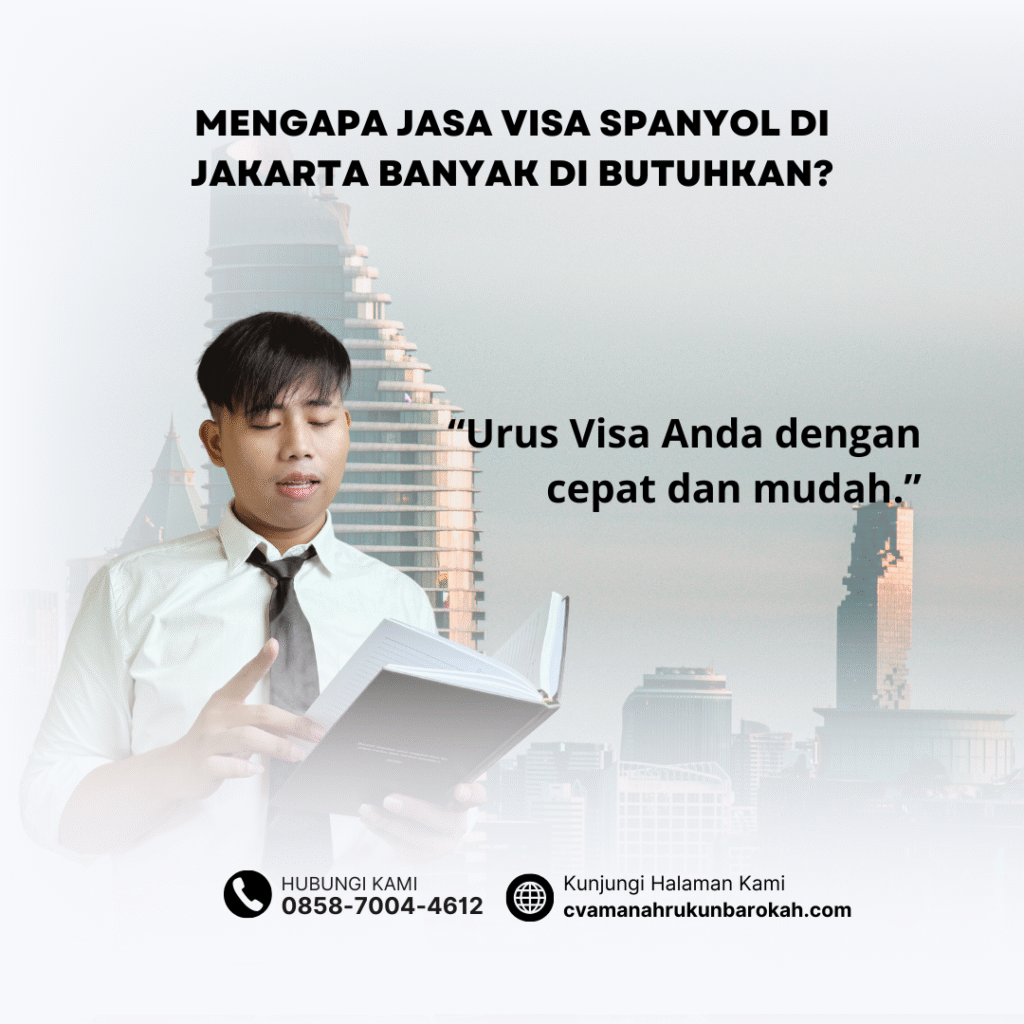 Mengapa Jasa Visa Spanyol di Jakarta Banyak Di butuhkan