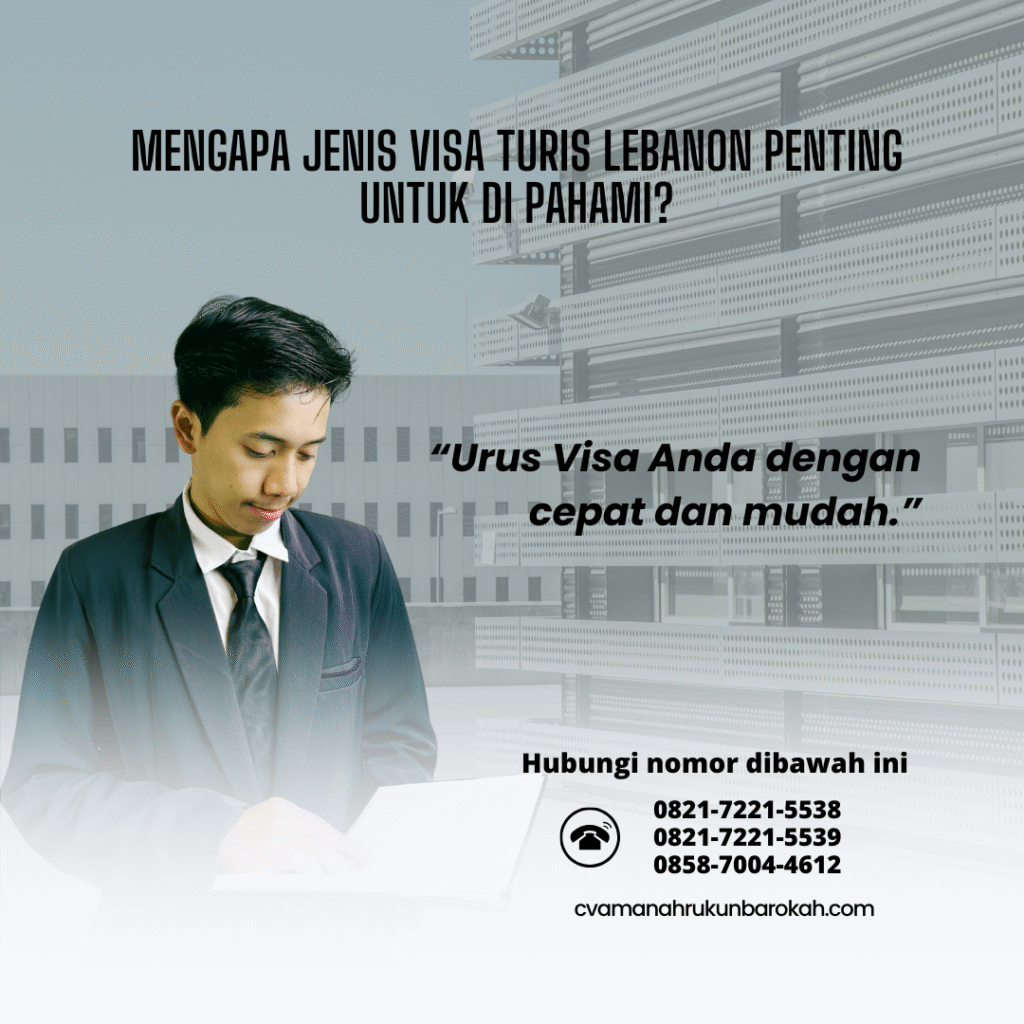 Mengapa Jenis Visa Turis Lebanon Penting untuk Di pahami