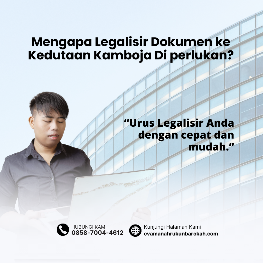 Legalisir Kedutaan Kamboja Resmi dan Terpercaya: 99% Approved
