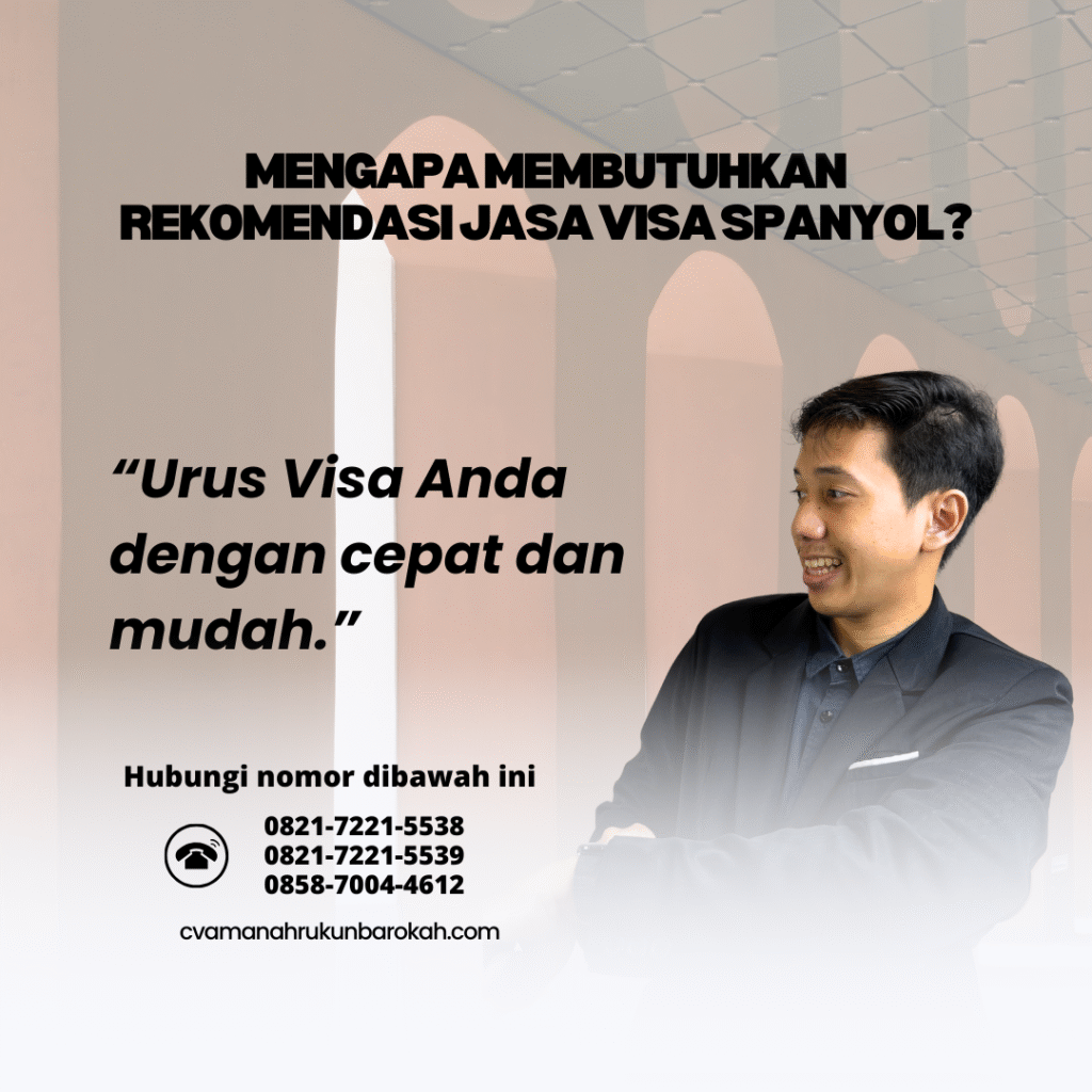 Mengapa Membutuhkan Rekomendasi Jasa Visa Spanyol