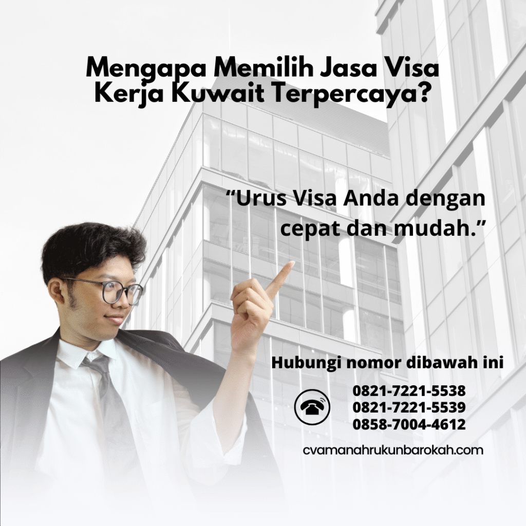 Mengapa Memilih Jasa Visa Kerja Kuwait Terpercaya Mengapa Memilih Jasa Visa Kerja Kuwait Terpercaya