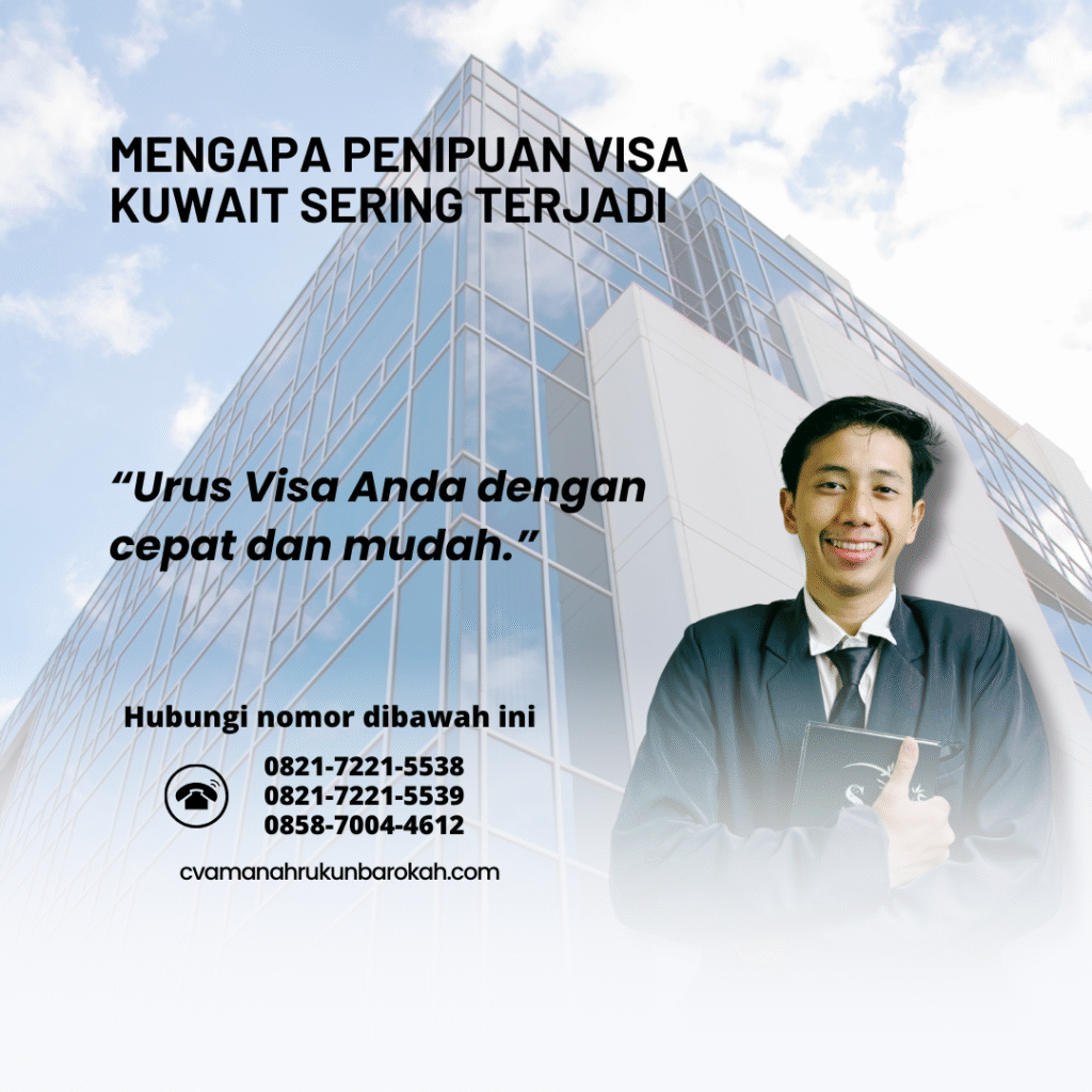 Mengapa Penipuan Visa Kuwait Sering Terjadi