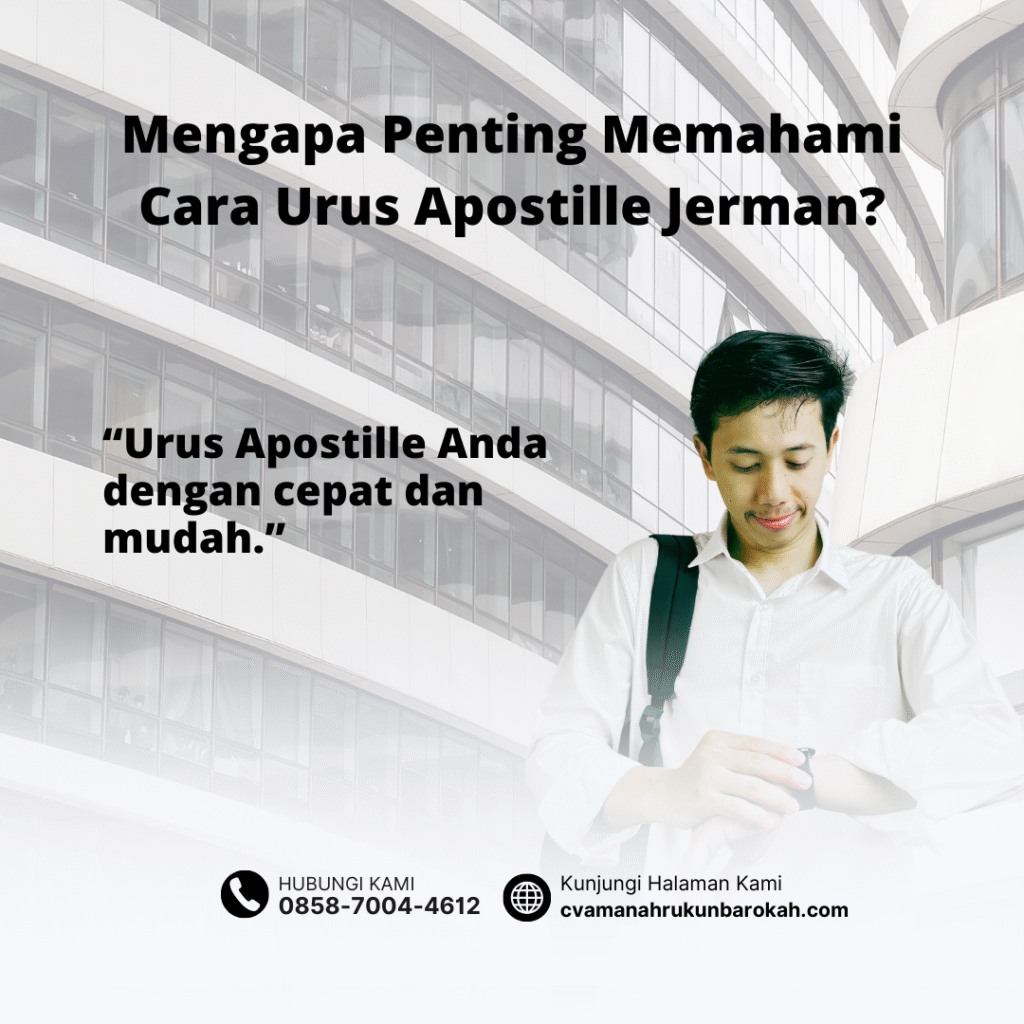 Mengapa Penting Memahami Cara Urus Apostille Jerman Mengapa Penting Memahami Cara Urus Apostille Jerman