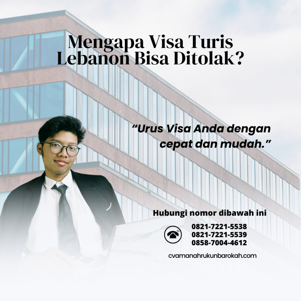 Mengapa Visa Turis Lebanon Bisa Ditolak