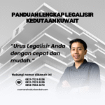 Panduan Lengkap Legalisir Kedutaan Kuwait