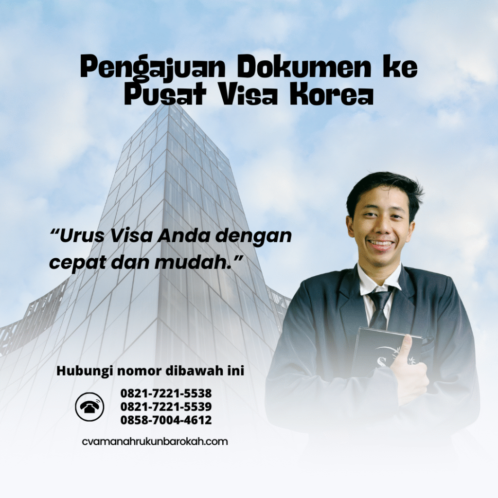 Pengajuan Dokumen ke Pusat Visa Korea Pengajuan Dokumen ke Pusat Visa Korea