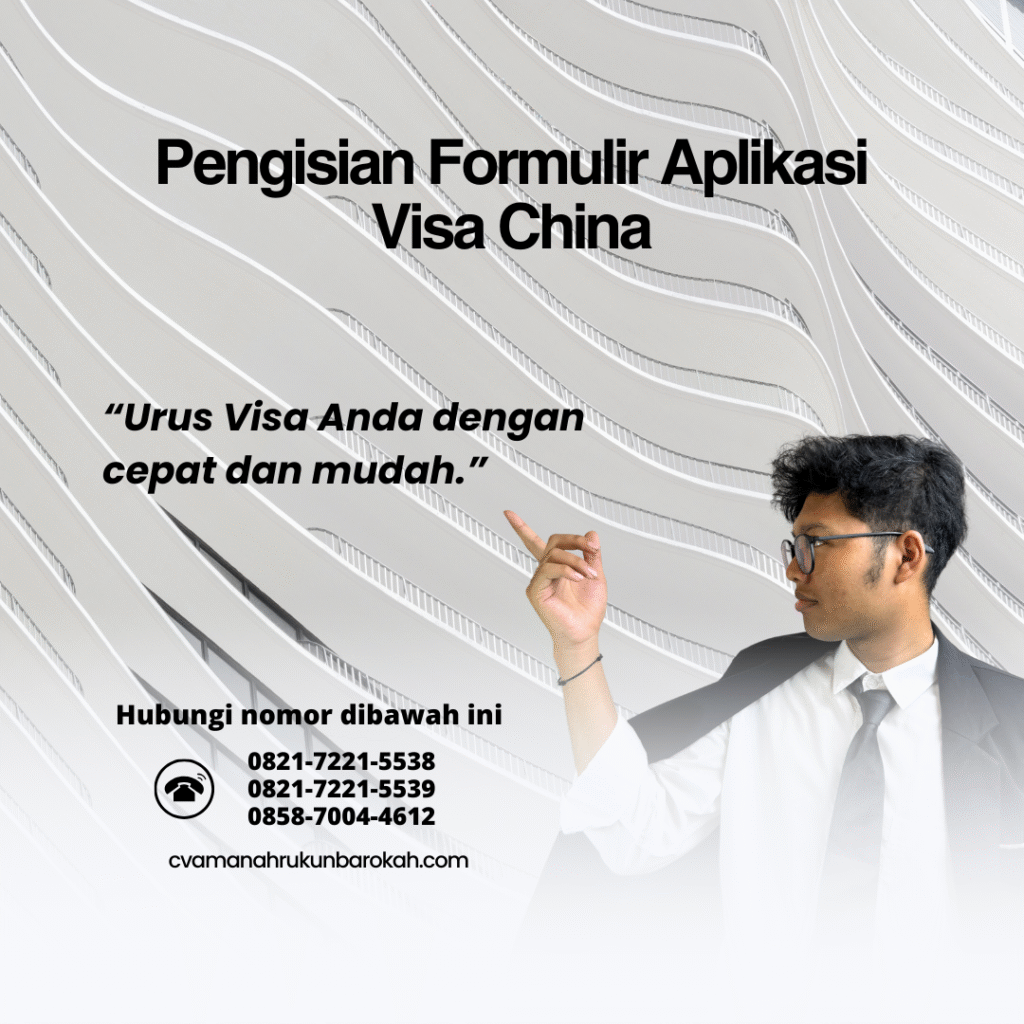 Pengisian Formulir Aplikasi Visa China