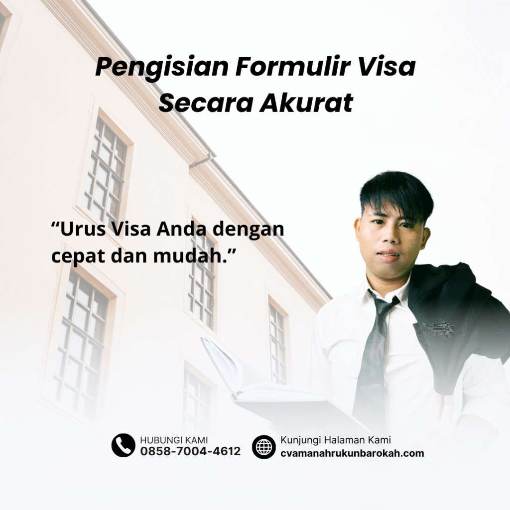 Pengisian Formulir Visa Secara Akurat Pengisian Formulir Visa Secara Akurat