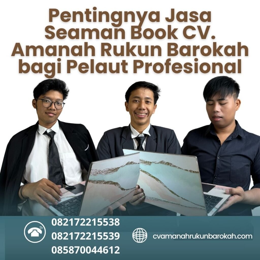 Pentingnya Jasa Seaman Book CV. Amanah Rukun Barokah bagi Pelaut Profesional