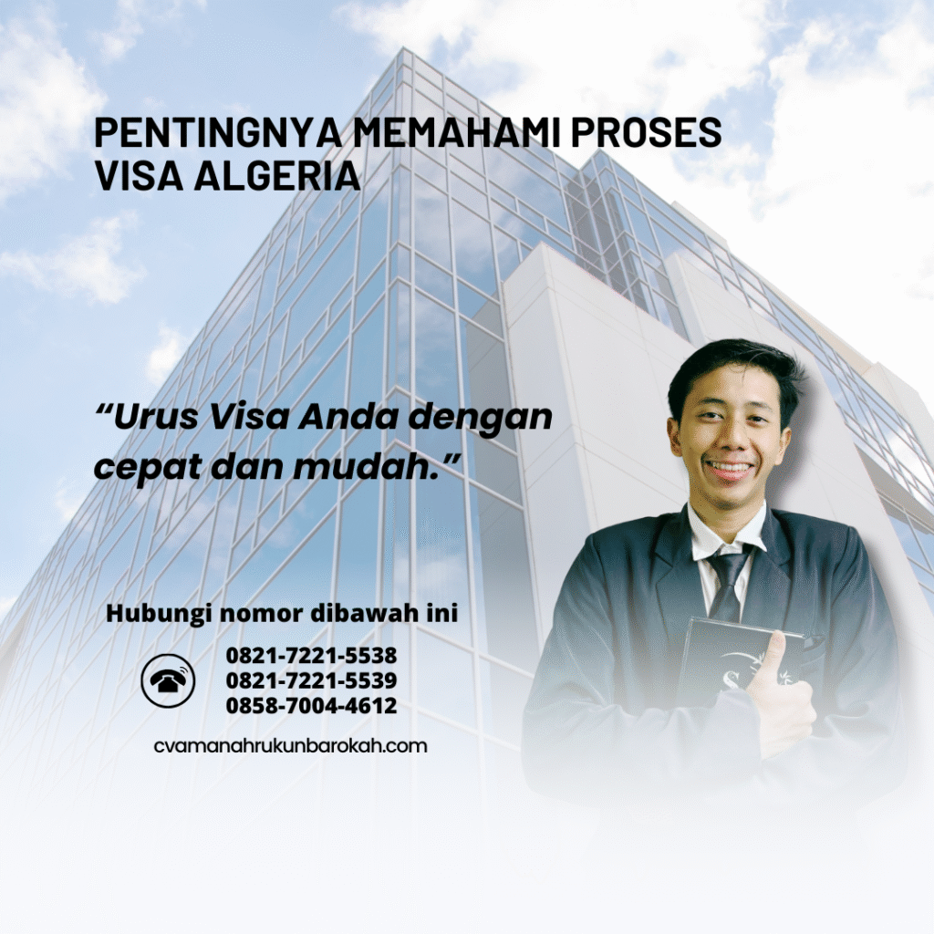 Pentingnya Memahami Proses Visa Algeria
