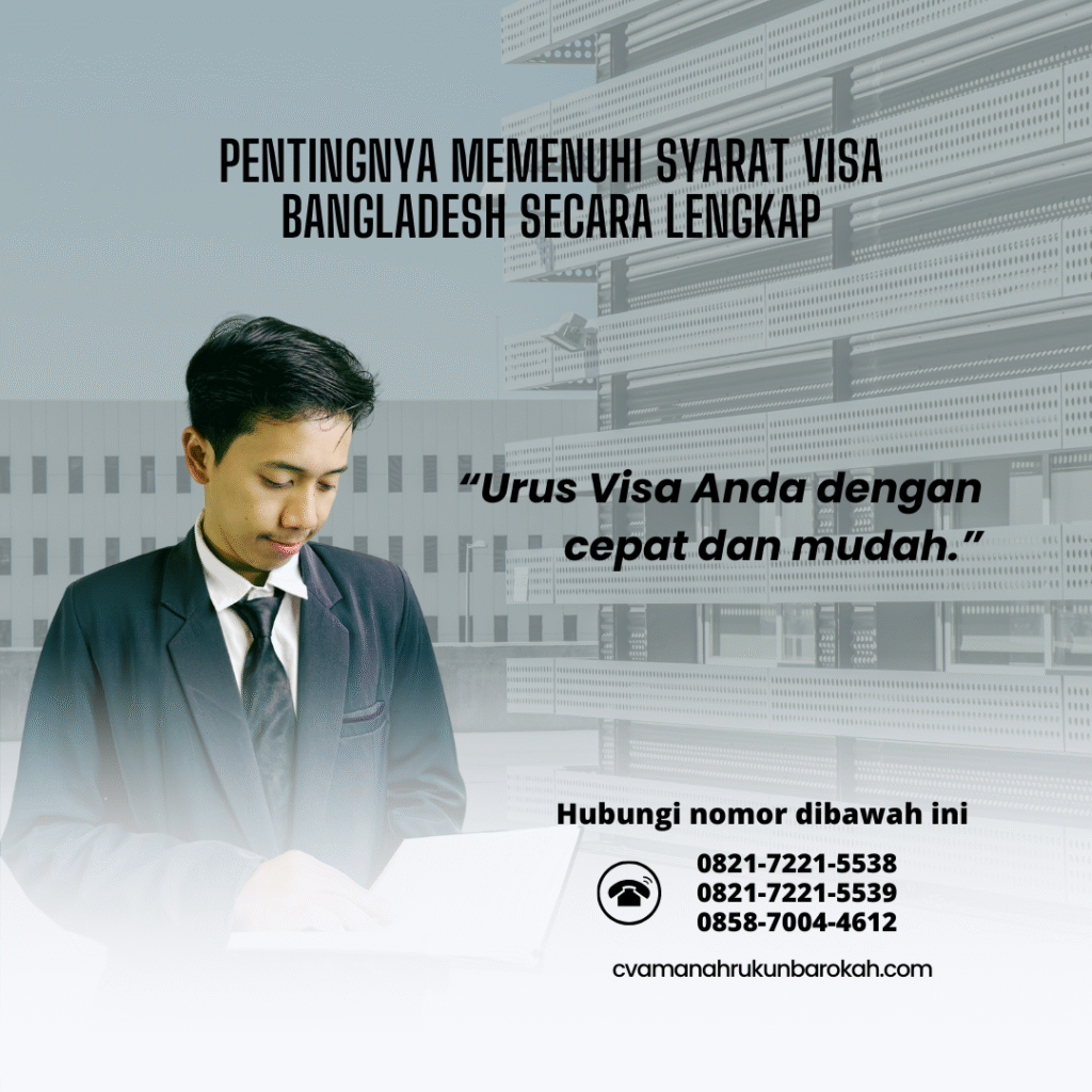 Pentingnya Memenuhi Syarat Visa Bangladesh Secara Lengkap Pentingnya Memenuhi Syarat Visa Bangladesh Secara Lengkap
