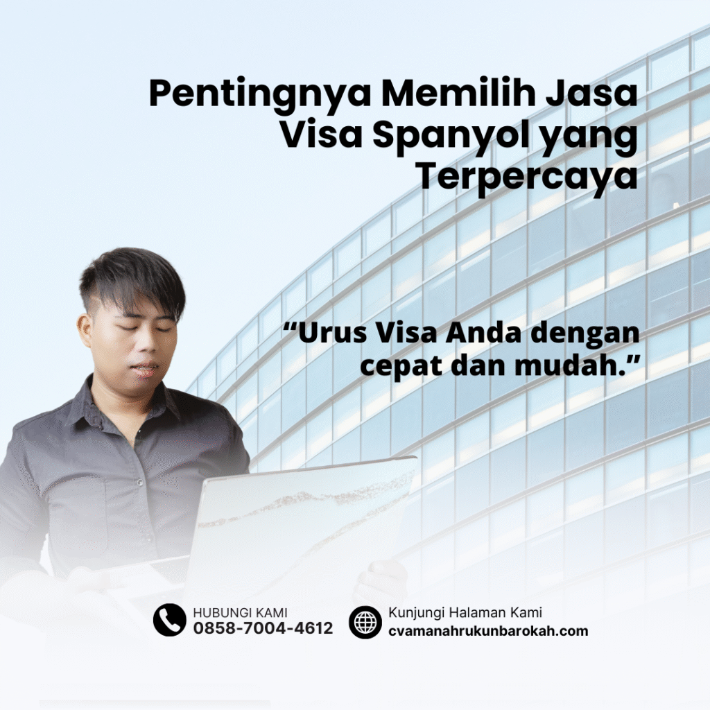 Pentingnya Memilih Jasa Visa Spanyol yang Terpercaya