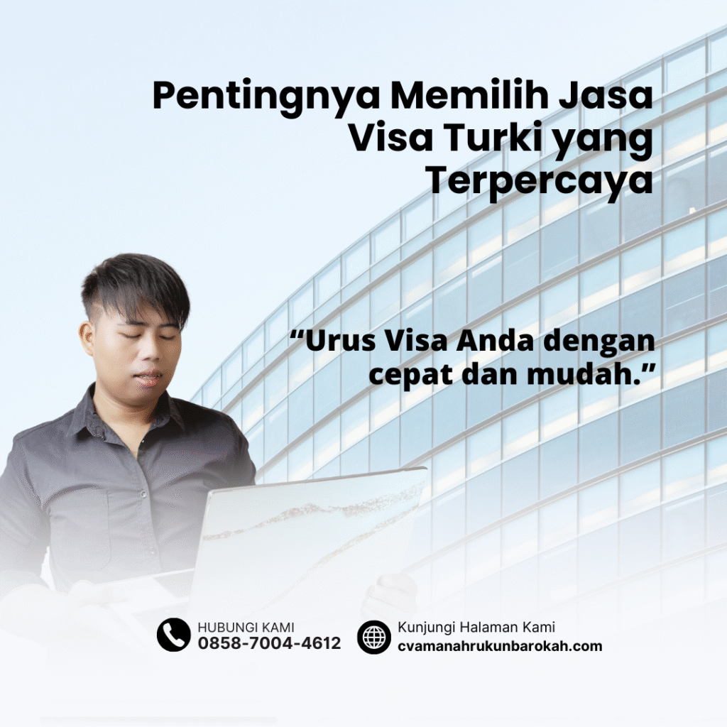 Pentingnya Memilih Jasa Visa Turki yang Terpercaya Pentingnya Memilih Jasa Visa Turki yang Terpercaya