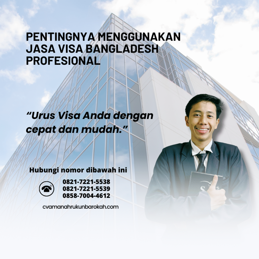 Pentingnya Menggunakan Jasa Visa Bangladesh Profesional