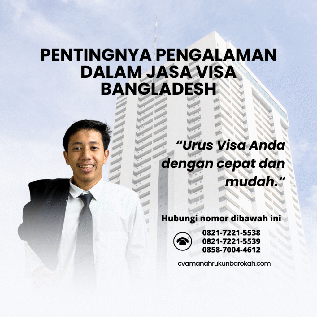Pentingnya Pengalaman dalam Jasa Visa Bangladesh Pentingnya Pengalaman dalam Jasa Visa Bangladesh