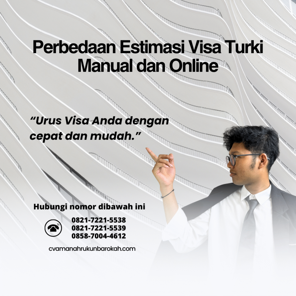 Perbedaan Estimasi Visa Turki Manual dan Online Perbedaan Estimasi Visa Turki Manual dan Online
