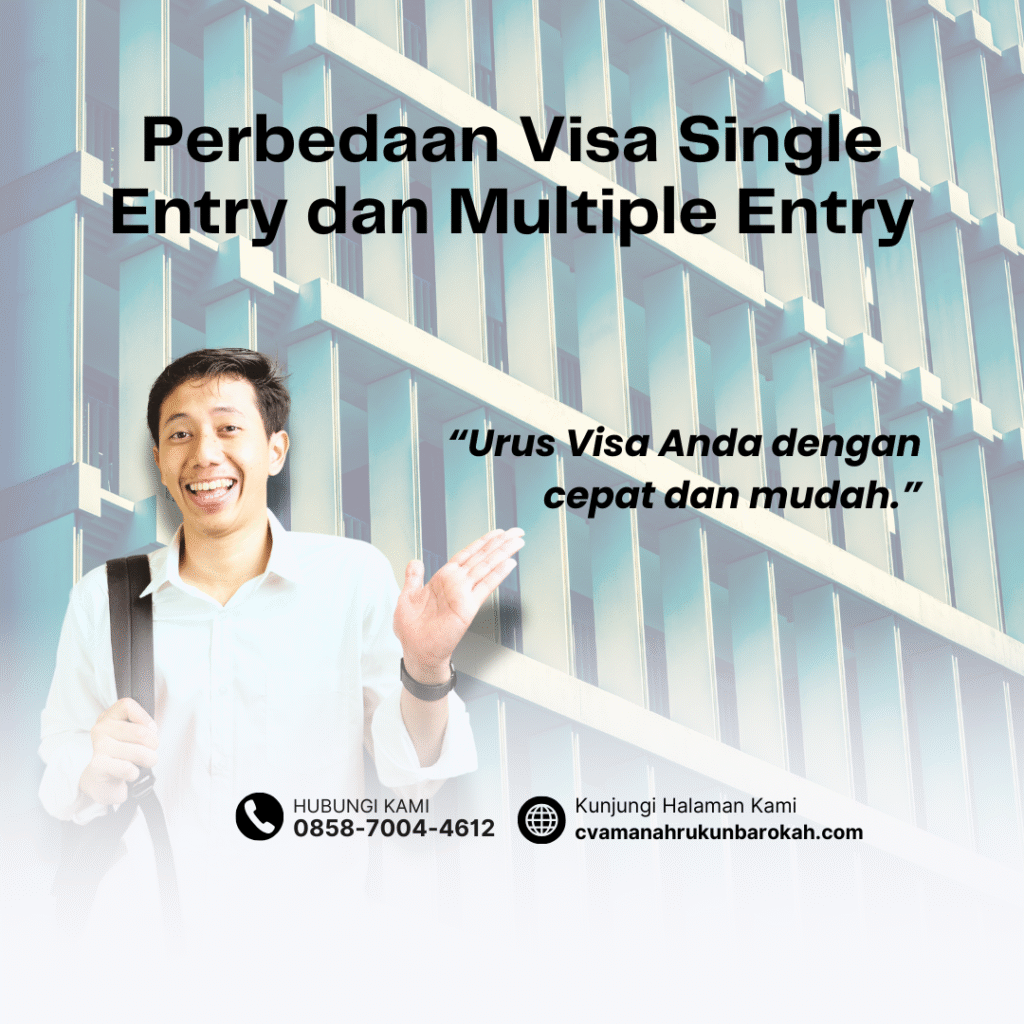 Perbedaan Visa Single Entry dan Multiple Entry Perbedaan Visa Single Entry dan Multiple Entry