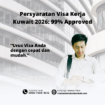 Persyaratan Visa Kerja Kuwait 2026 99% Approved