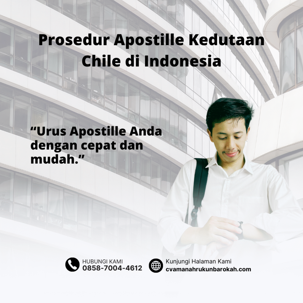 Prosedur Apostille Kedutaan Chile di Indonesia