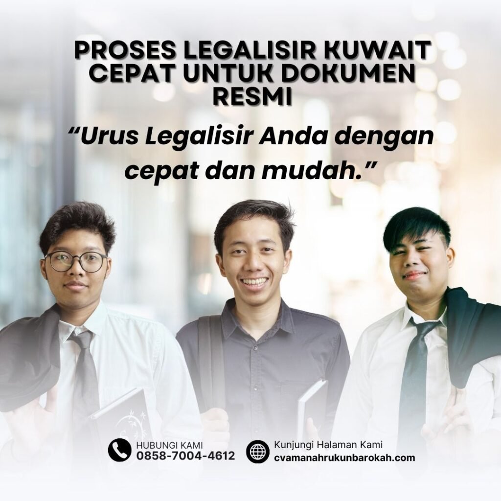 Proses Legalisir Kuwait Cepat untuk Dokumen Resmi