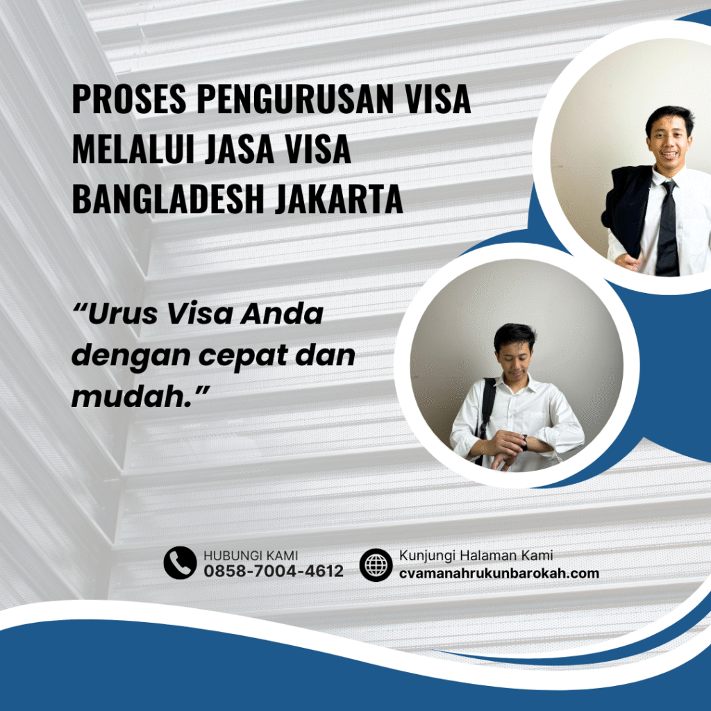 Proses Pengurusan Visa melalui Jasa Visa Bangladesh Jakarta