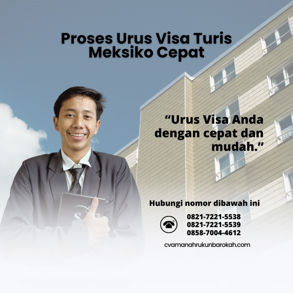 Proses Urus Visa Turis Meksiko Cepat Proses Urus Visa Turis Meksiko Cepat