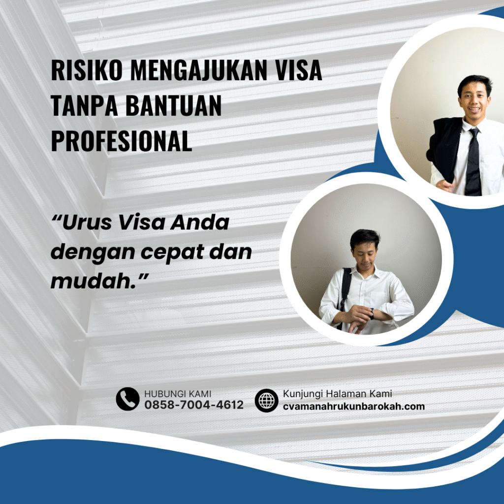 Risiko Mengajukan Visa Tanpa Bantuan Profesional Risiko Mengajukan Visa Tanpa Bantuan Profesional