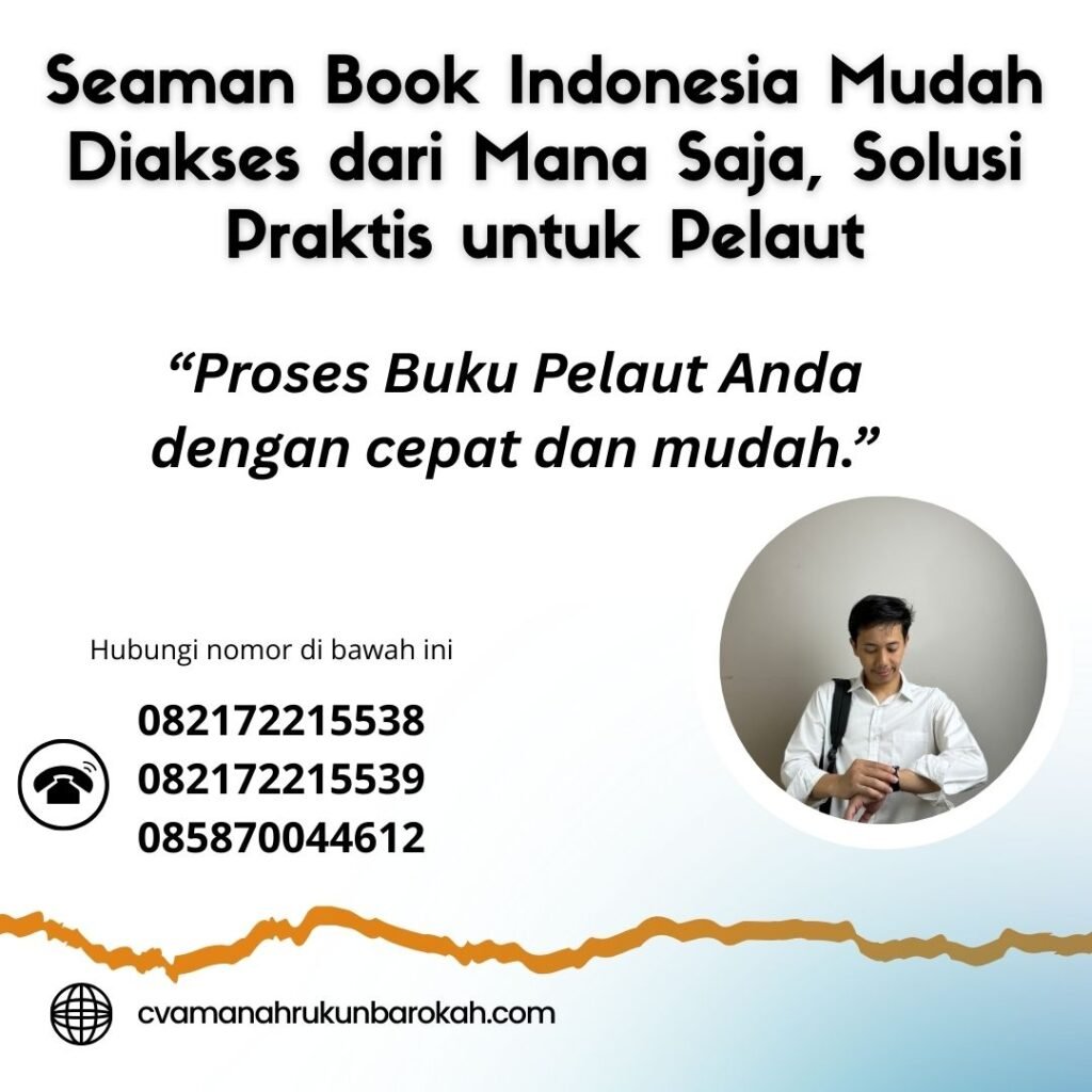 Seaman Book Indonesia Mudah Diakses dari Mana Saja, Solusi Praktis untuk Pelaut