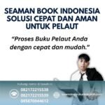 Seaman Book Indonesia Solusi Cepat dan Aman untuk Pelaut