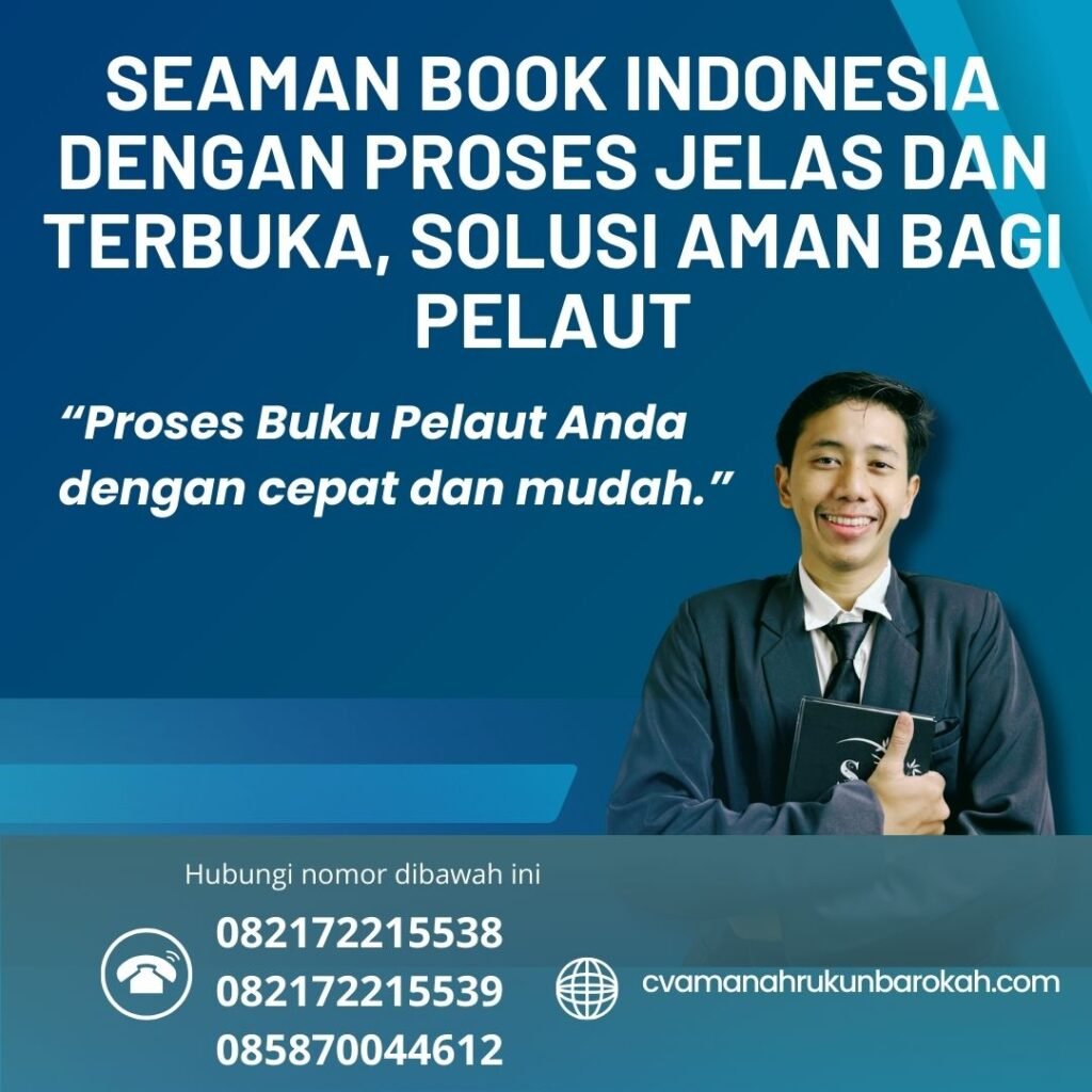 Seaman Book Indonesia dengan Proses Jelas dan Terbuka, Solusi Aman bagi Pelaut