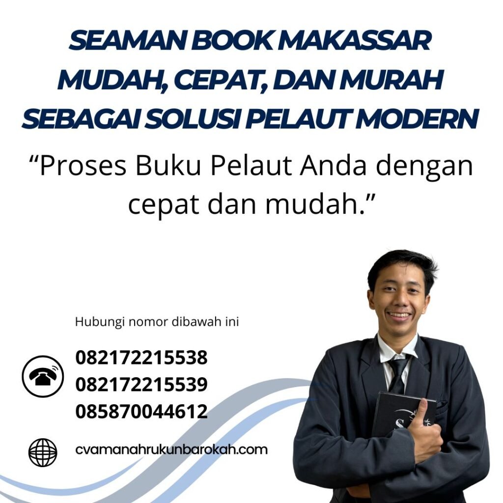 Seaman Book Makassar Mudah, Cepat, dan Murah sebagai Solusi Pelaut Modern Seaman Book Makassar Mudah, Cepat, dan Murah sebagai Solusi Pelaut Modern