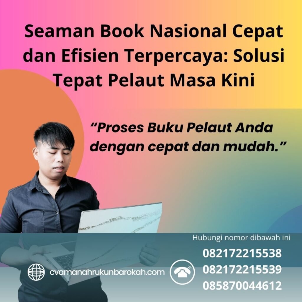 Seaman Book Nasional Cepat dan Efisien Terpercaya Solusi Tepat Pelaut Masa Kini
