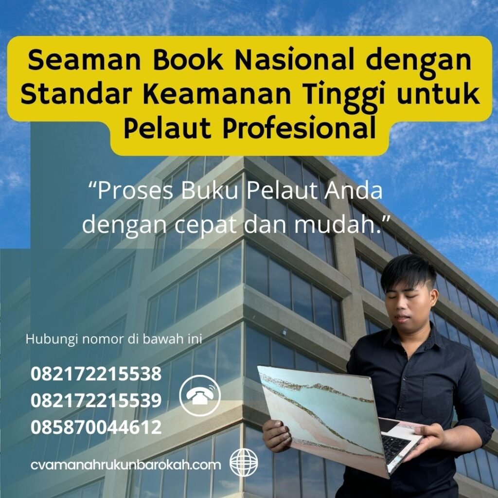Seaman Book Nasional dengan Standar Keamanan Tinggi untuk Pelaut Profesional