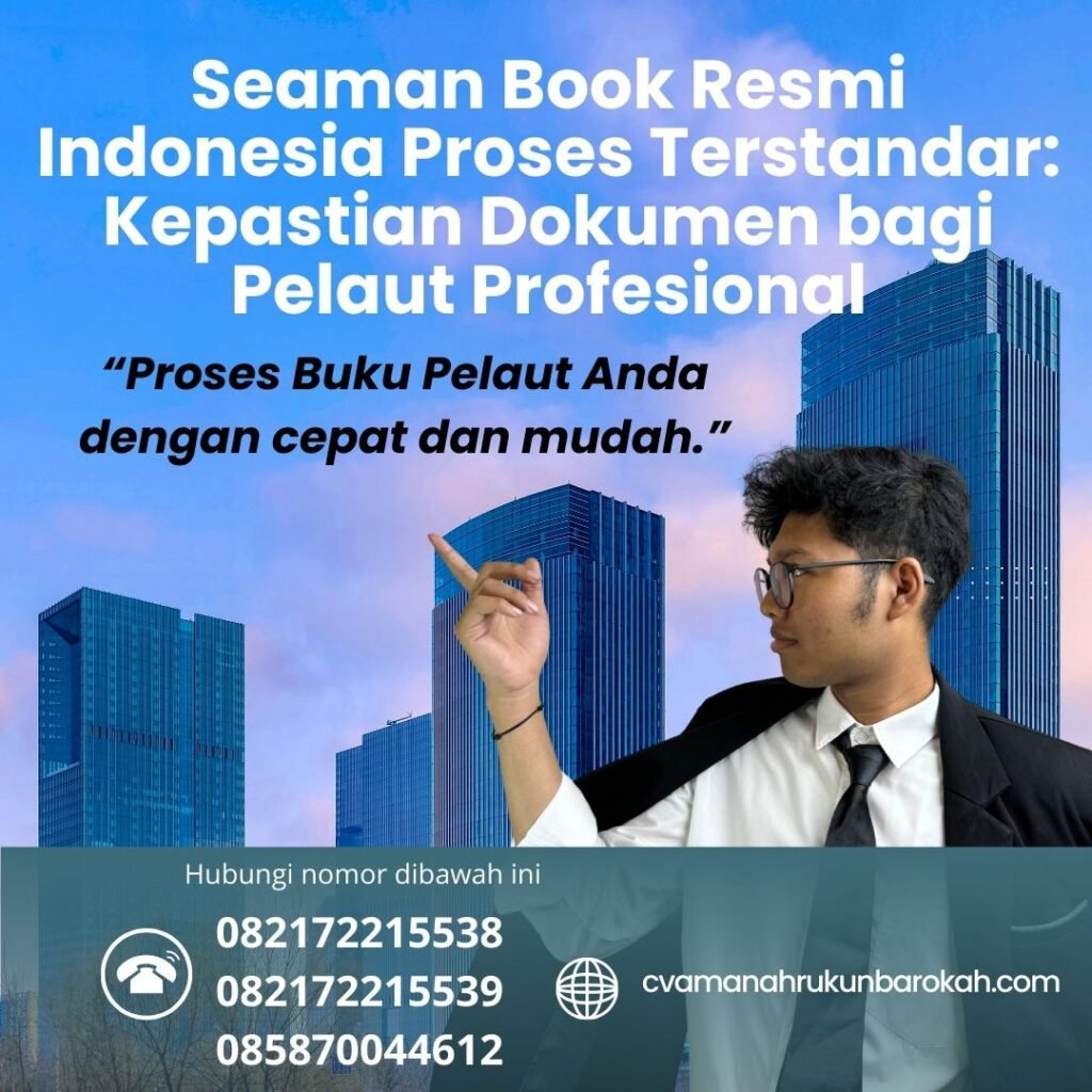 Seaman Book Resmi Indonesia Proses Terstandar Kepastian Dokumen bagi Pelaut Profesional Seaman Book Resmi Indonesia Proses Terstandar Kepastian Dokumen bagi Pelaut Profesional