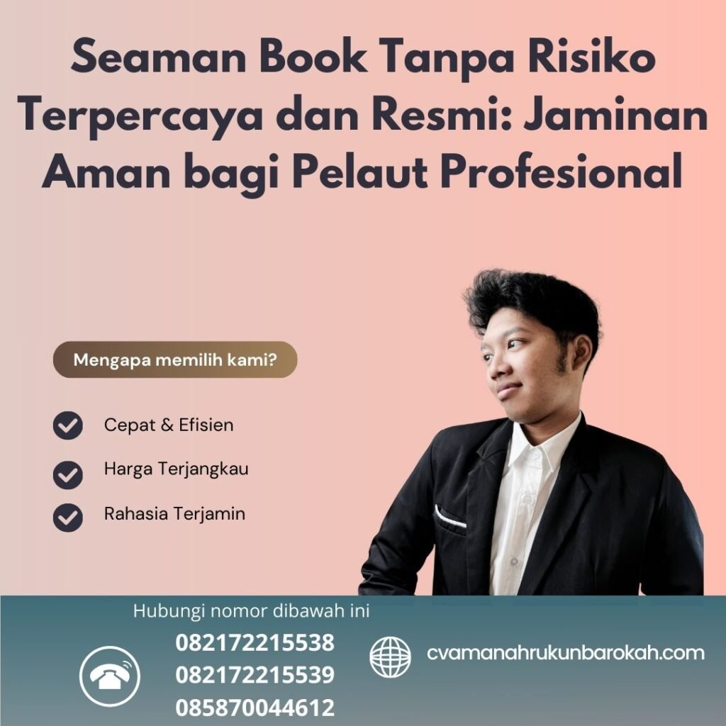 Seaman Book Tanpa Risiko Terpercaya dan Resmi Jaminan Aman bagi Pelaut Profesional Seaman Book Tanpa Risiko Terpercaya dan Resmi Jaminan Aman bagi Pelaut Profesional
