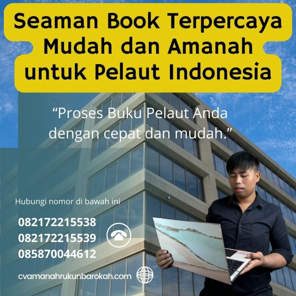 Seaman Book Terpercaya Mudah dan Amanah untuk Pelaut Indonesia Seaman Book Terpercaya Mudah dan Amanah untuk Pelaut Indonesia