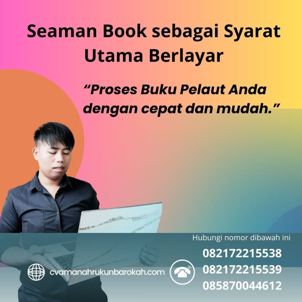 Seaman Book sebagai Syarat Utama Berlayar (1) Seaman Book sebagai Syarat Utama Berlayar (1)
