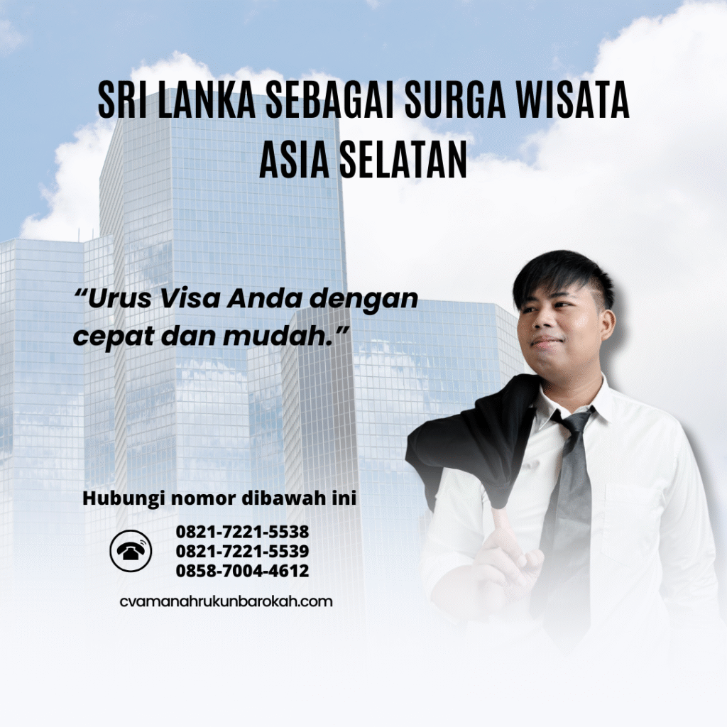 Sri Lanka sebagai Surga Wisata Asia Selatan Sri Lanka sebagai Surga Wisata Asia Selatan